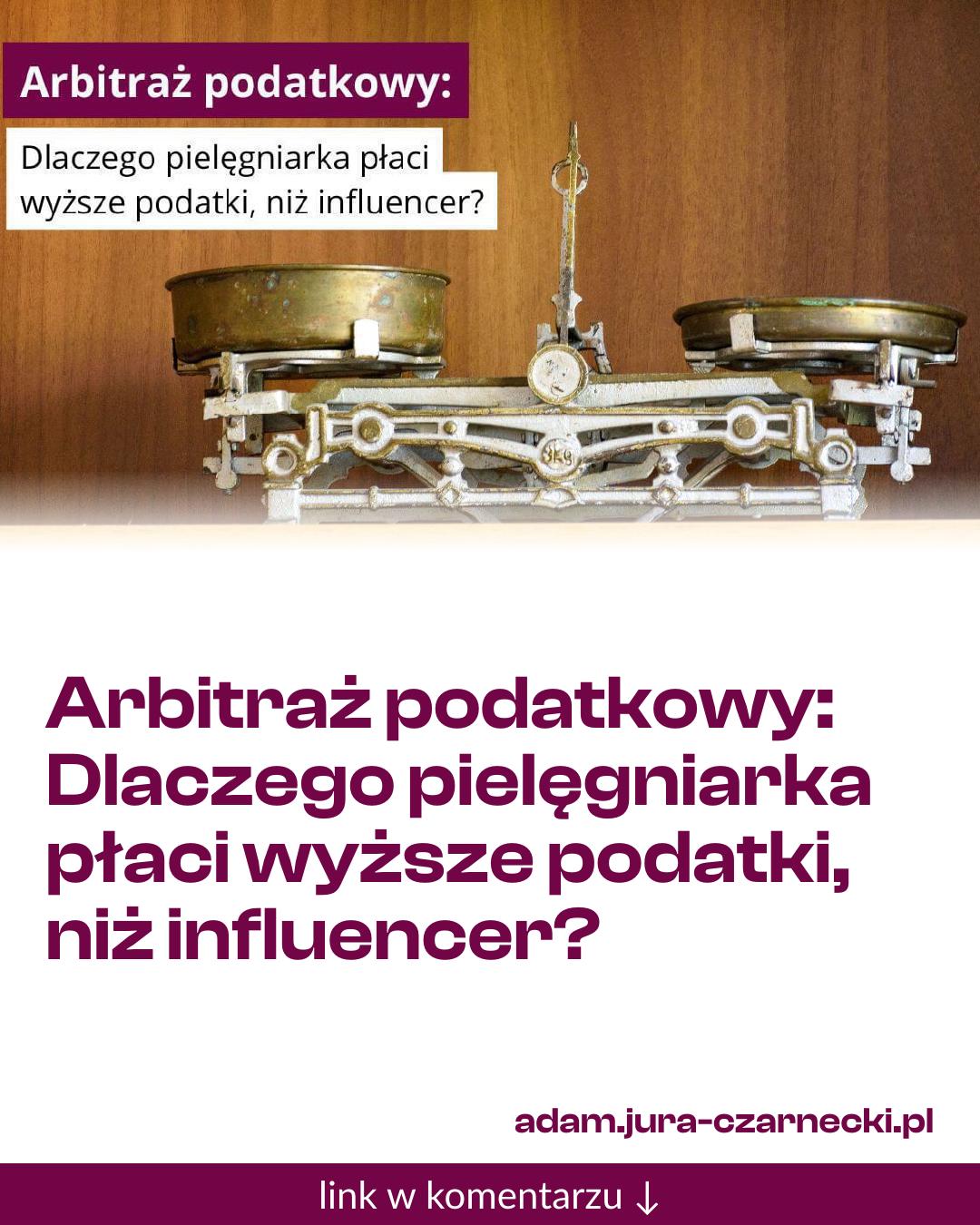 Grafika do udostępnienia: Arbitraż podatkowy: Dlaczego pielęgniarka płaci wyższe podatki, niż influencer?