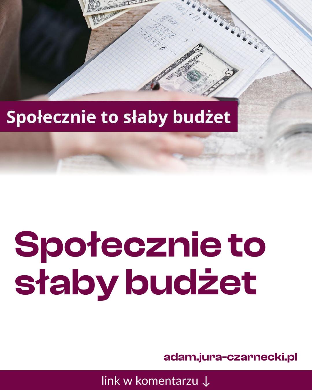 Grafika do udostępnienia: Społecznie to słaby budżet