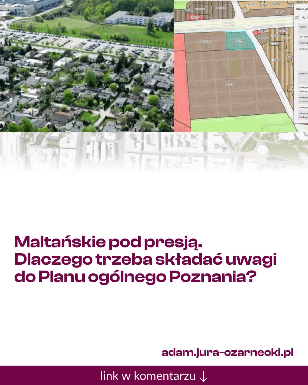 Grafika do udostępnienia: Maltańskie pod presją. Dlaczego trzeba składać uwagi do Planu ogólnego Poznania?