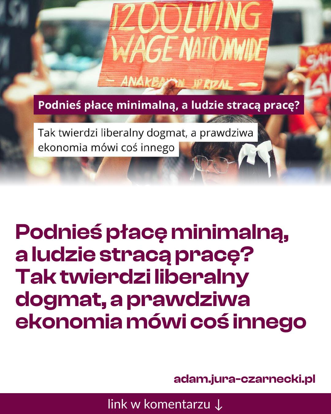 Grafika do udostępnienia: Podnieś płacę minimalną, a ludzie stracą pracę? Tak twierdzi liberalny dogmat, a prawdziwa ekonomia mówi coś innego