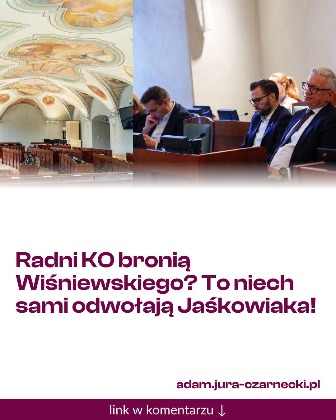 Grafika do udostępnienia: Radni KO bronią Wiśniewskiego? To niech sami odwołają Jaśkowiaka!
