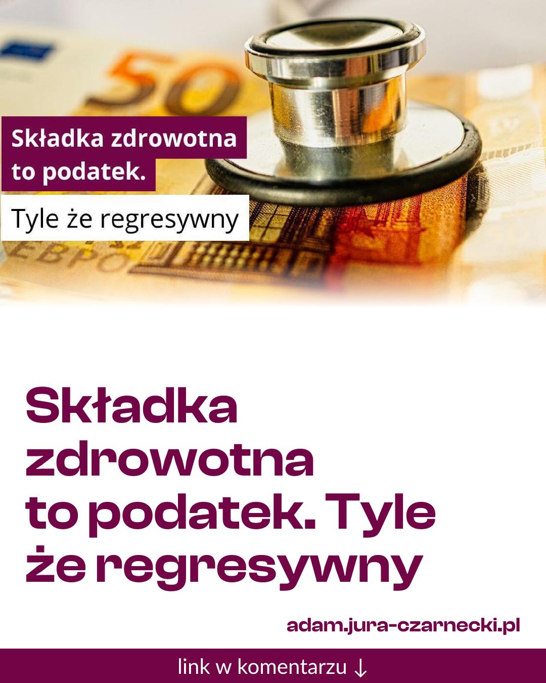 Grafika do udostępnienia: Składka zdrowotna to podatek. Tyle że regresywny